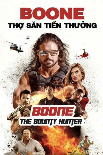 Boone: Thợ Săn Tiền Thưởng | Boone The Bounty Hunter (2017)