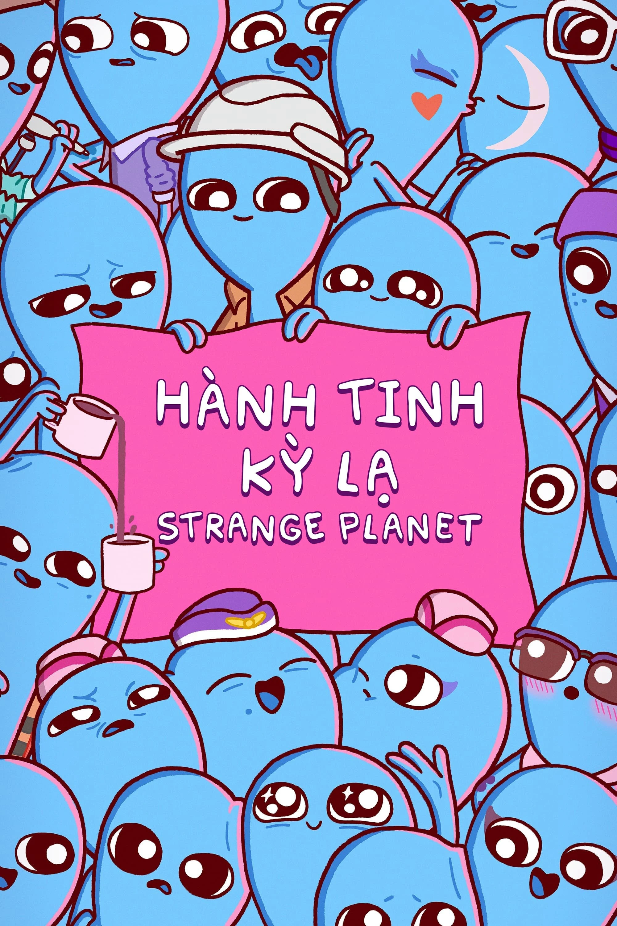 Hành Tinh Kỳ Lạ | Strange Planet (2023)