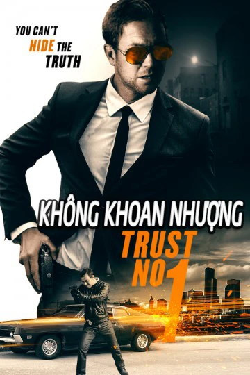 Không Khoang Nhượng | Trust No 1 (2019)