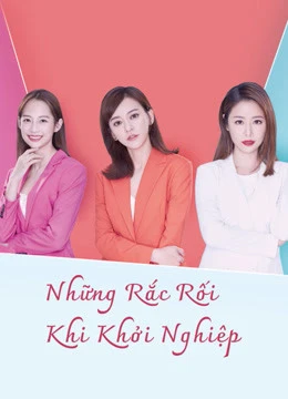 Những Rắc Rối Khi Khởi Nghiệp | The Arc of Life (2021)