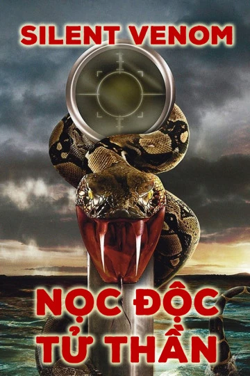 Nọc Độc Tử Thần | Silent Venom (2009)