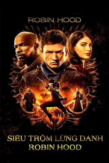 Siêu Trộm Lừng Danh Robin Hood | Robin Hood (2018)