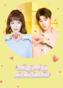 Thế Giới Nợ Tôi Một Mối Tình Đầu | Lucky&#x27;s First Love (2019)