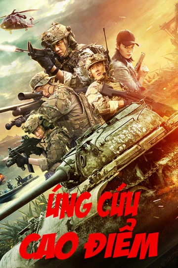 Ứng Cứu Cao Điểm | Peak Rescue (2019)